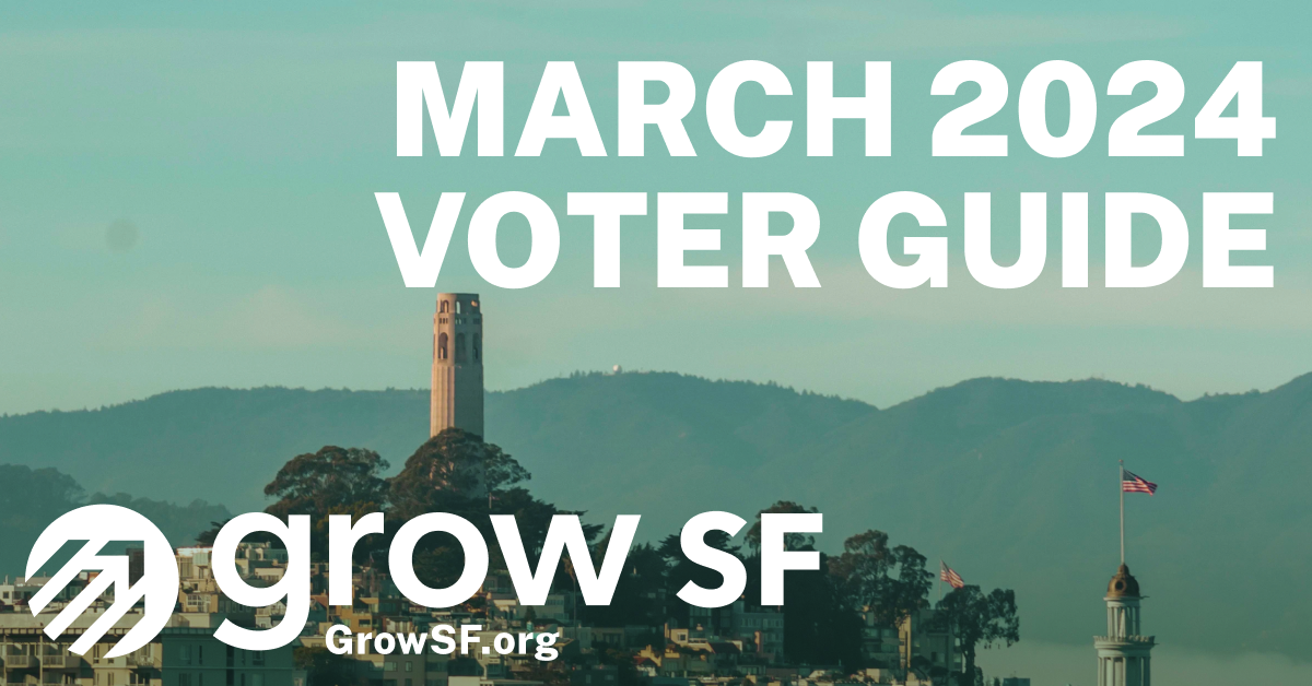 GrowSF tells you what's on the ballot in San Francisco in March 2024.
